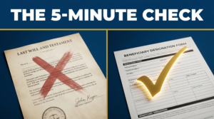 Split-screen collage showing a Last Will and Testament document on the left with a red cross, and a Beneficiary Designation Form on the right with a large gold checkmark over it, against a blue background.
